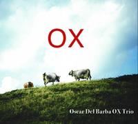 Oscar Del Barba - Ox Trio