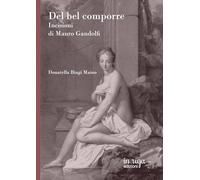 Del bel comporre: Incisioni di Mauro Gandolfi