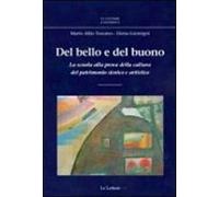 Del bello e del buono. La scuola alla prova della cultura del patrimonio storico artistico