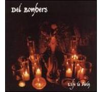 Del Bombers - Life Is Pain