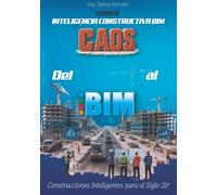 Del Caos al BIM: Tomo II: Inteligencia Constructiva BIM