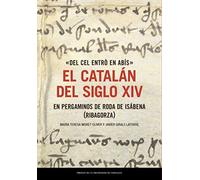 Del cel entrò en abís: El catalán del siglo XIV en pergaminos de Roda de Isábena (Ribagorza): 35
