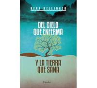 Del Cielo Que Enferma y La Tierra Que Sana: Caminos de experiencia religiosa