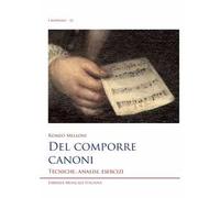 Libri Melloni Romeo - Del Comporre Canoni. Tecniche, Analisi, Esercizi