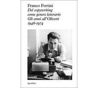 Del copywriting come genere letterario. Gli anni all'Olivetti 1948-1974