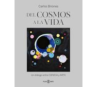 Del cosmos a la vida: Un diálogo entre ciencia y arte