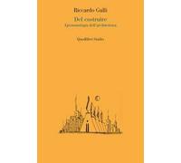 Del costruire. Epistemologia dell'architettura