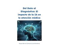 Del dato al diagnóstico: el impacto de la IA en la atención médica