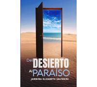 Del Desierto Al Paraíso