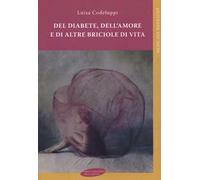 Del diabete, dell'amore e di altre briciole di vita