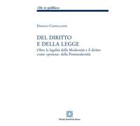 Del diritto e della legge. Oltre la legalità della modernità e il