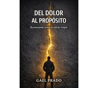 Del dolor al propósito: Reconstruirme cuando la vida me rompió