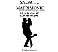DEL DOLOR AL PROPOSITO SALVA TU MATRIMONIO: Guía paso a paso para Reconectar en 30 días