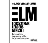 Del Ego al Eco. La gran migración hacia los ecosistemas
