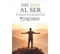 Del Ego al Ser: El Despertar de la Identidad Única