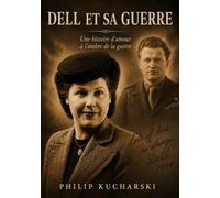 DEL ET SA GUERRE: Une histoire d’amour à l’ombre de la guerre