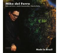 Del Ferro, Mike - Made In Brazil