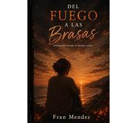 Del fuego a las brasa