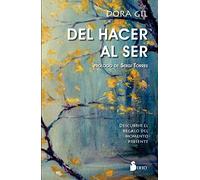 Del hacer al ser/ From Doing to Being