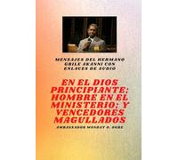 del hermano Gbile Akanni con enlaces de audio - En El Principio Dios ; Hombre en el Ministerio y magullado vencedores