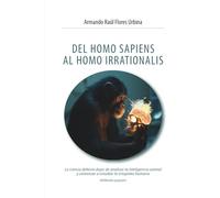 DEL HOMO SAPIENS AL HOMO IRRATIONALIS