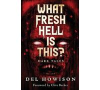 What Fresh Hell is This?: Dark Tales