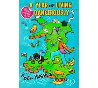 Del Hughes A Year of Living Dangerously (Tascabile)