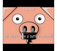 Del maiale non si butta via niente di Giancarlo Foschi, 2015, Youcanprint ER