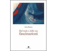 Del male e delle sue fascinazioni