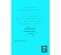Del mare, dell'amore e di altre piccole, grandi cose
