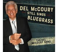 Del Mccoury Band - Del Mccoury Still Sings Bluegrass