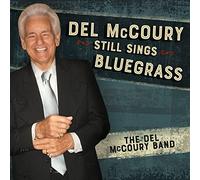 Del Mccoury Band - Del Mccoury Still Sings Bluegrass