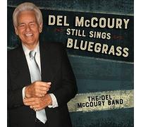 Del McCoury Band Del McCoury still sings bluegrass (CD) Album