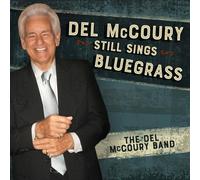 Del McCoury Band Del McCoury still sings bluegrass (CD) Album