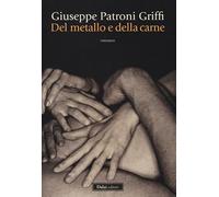 Del metallo e della carne