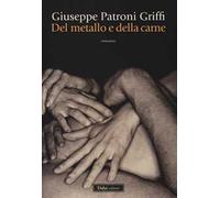 Del metallo e della carne