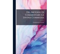 Del Metodo Di Commentare La Divina Commedia