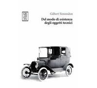 Del modo di esistenza degli oggetti tecnici
