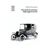 Del modo di esistenza degli oggetti tecnici