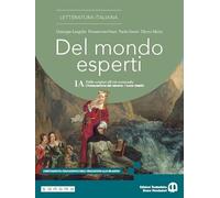 Del mondo esperti. Per le Scuole superiori. Con e-book. Con espansione online. Dalle origini all'età comunale. L'instaurazione del canone. I nuovi classici (Vol. 1A)