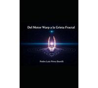 DEL MOTOR WARP A LA GRIETA FRACTAL