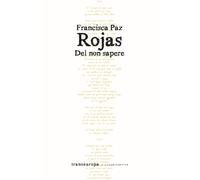 Del non sapere - Paz Rojas Francisca