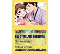 DEL OTRO LADO AVENTURA: "Gatitos bebés 2