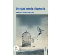Del pájaro en vuelo a la ausencia