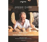 Del pane non butto via niente. Ediz. illustrata