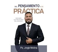 Del Pensamiento A La Práctica