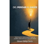 Del Pensar al Hacer