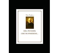 DEL PENSIER CHE MI POSSIEDE: PENSIERI E POESIE