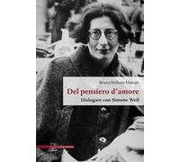 Del pensiero d'amore. Dialogare con Simone Weil