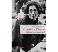 Libri Massari Bruna Stefania - Del Pensiero D'amore. Dialogare Con Simone Weil